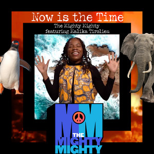 Now Is the Time — The Mighty Mighty