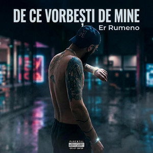 De ce vorbești de mine by Er Rumeno
