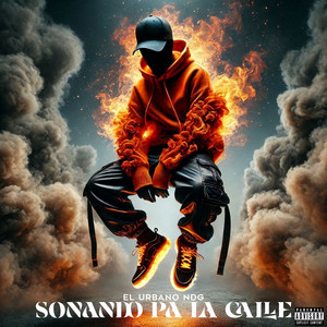 Sonando Pa La Calle by EL URBANO NDG
