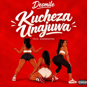 Kucheza Unajuwa by Desmile