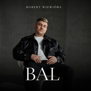 Robert Wiewióra - Bal