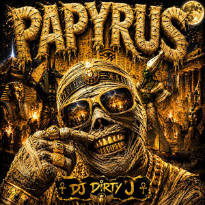 PAPYRUS by DJ DIRTY J