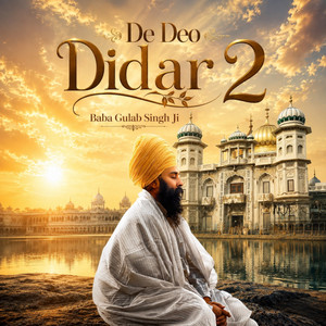 De Deo Didar 2 by Baba Gulab Singh Ji, Kamal Sahiba