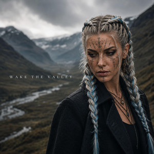 Wake The Valley by Frost Valkyra