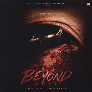Beyond Love by Savvy Sandhu, WakeUpParth