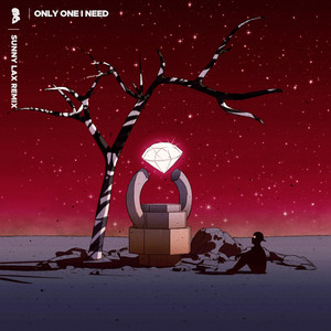 Only One I Need - Sunny Lax Remix by Sunny Lax cover art
