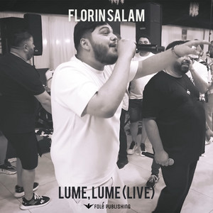 Florin Salam - LUME, LUME (Live)