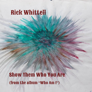 Show Them Who You Are (the "Who Am I" version)
