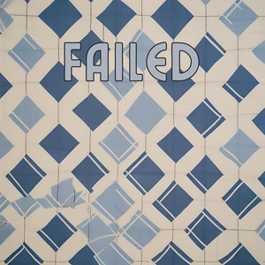 Failed by Justin Wakal