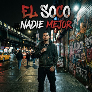 Nadie Mejor by El Soco Rap