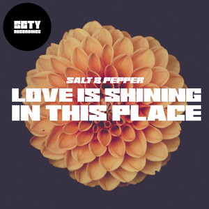 Love Is Shining in This Place