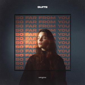 So Far From You by SUITE