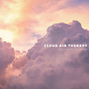 Soft Release 741 Hz by Cloud Air Therapy