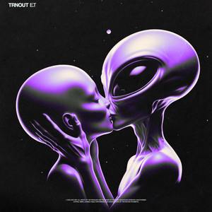 E.T by TRNOUT