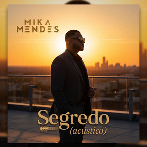 Segredo (acústico) by Mika Mendes