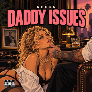 DADDY ISSUES by Recca