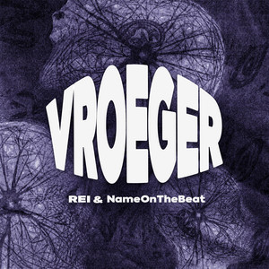 Vroeger by REI, NameOnTheBeat