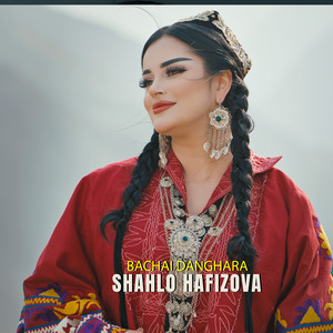 Shahlo Hafizova - Bachai Danghara
