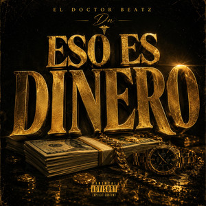 ESO ES DINERO by El Doctor Beatz Dr