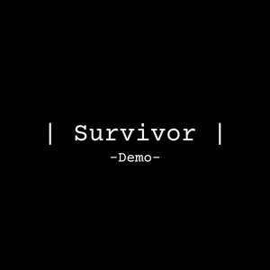 Survivor (Left Me) [Demo]