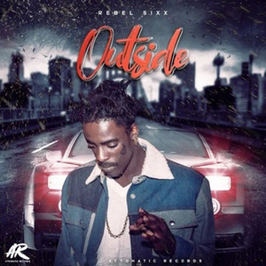 Rebel Sixx - Outside