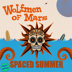 Sand in Your Bikini by Wolfmen of Mars