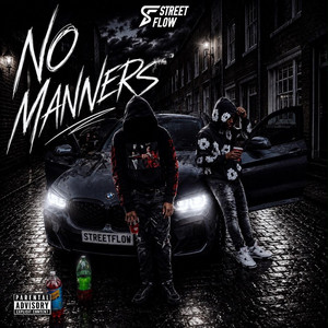 NO MANNERZ by STREETFLOWLTD, Abz, YB5HUNNA
