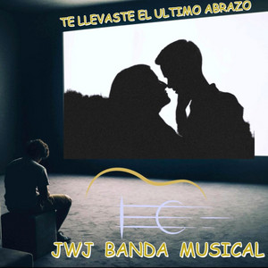 El Amor Mas Grande by JWJ BANDA MUSICAL