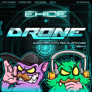 Drone - Monsters With Tiny Mustaches Remix by EH!DE