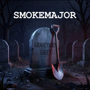 Graveyard Shift by SmokeMajor