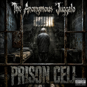 Prison Cell by The Anonymous Juggalo