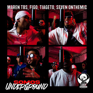 Somos Underground by Maren TBS, Seven Onthemic, FIGO, TIAGETO