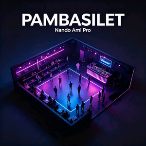 Pambasilet - Remix by Nando Ami Pro