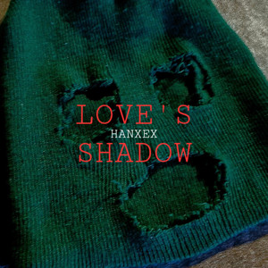 LOVE'S SHADOW