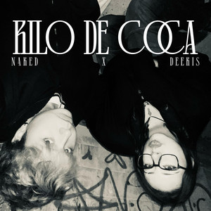 KILO DE COCA by N4KED, Deekis