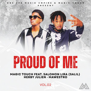 Magic Touch - Proud Of Me (feat. Salil Lira, Herby Julien , Mawestro) [Remix]