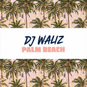 Palm Beach by DJ Waliz