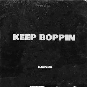 Keep Boppin by Blockwork