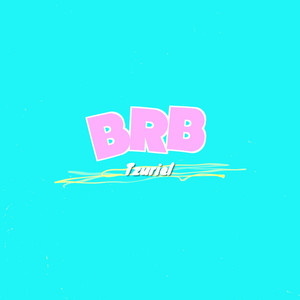 brb by Tzuriel