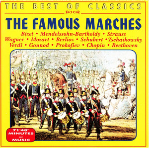 The Best of Classics : The Famous Marches - Compilation by Various
