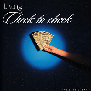 Living Check to Check by Taku The Bard