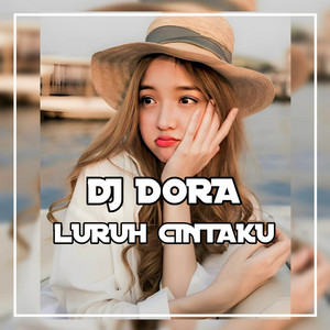 DJ Dora - DJ Luruh Cintaku