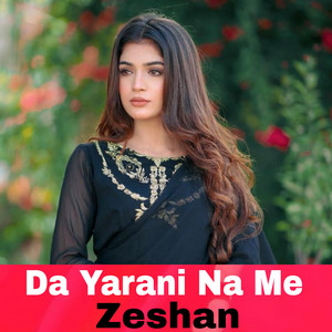 Zeshan - Da Yarani Na Me