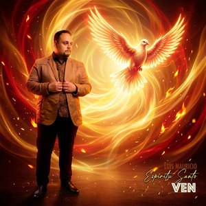 Espíritu Santo Ven by Luis Mauricio