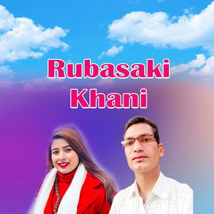 Bijay Thapa & Devendra Prasad Bhat - Rubasaki Khani (feat. Rekha Joshi)