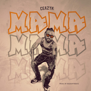 Mama by Ceazy K