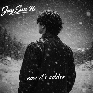 Now it's Colder by Jay Sun 96