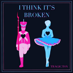 Tragic Toy by Tragic Toy