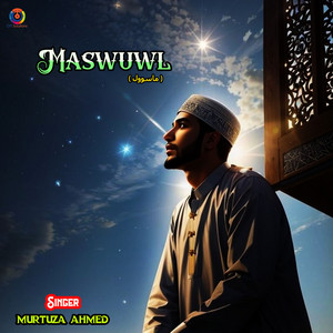 Murtuza Ahmed - Maswuwl