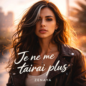 Zenaya - Je Ne Me Tairai Plus